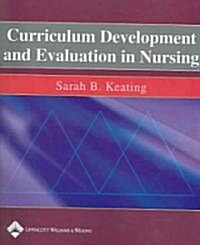 Curriculum Development and Evaluation in Nursing (Paperback)