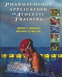 Pharmacology Application in Athletic Training (Paperback)