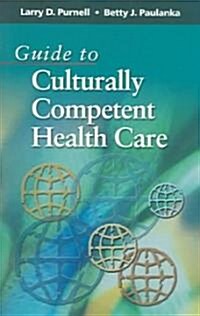 Guide To Culturally Competent Health Care (Paperback)