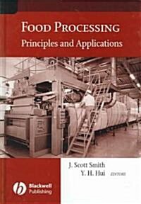 Food Processing: Principles and Applications (Hardcover)