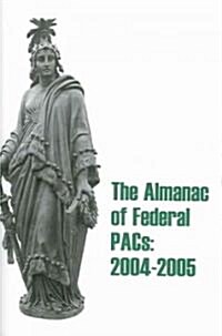 Almanac Of Federal Pacs (Paperback, 10th)