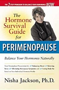The Hormone Survival Guide for Perimenopause: Balance Your Hormones Naturally (Paperback)
