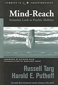 Mind-Reach: Scientists Look at Psychic Abilities (Paperback)