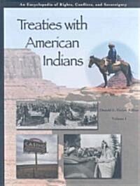 Treaties with American Indians [3 volumes] : An Encyclopedia of Rights, Conflicts, and Sovereignty (Hardcover)