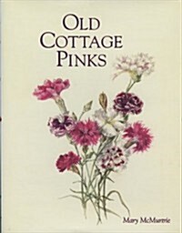 Old Cottage Pinks (Hardcover)