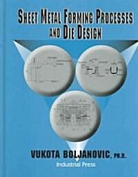 Sheet Metal Forming Processes and Die Design (Hardcover)