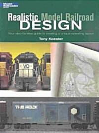 Realistic Model Railroad Design (Paperback)