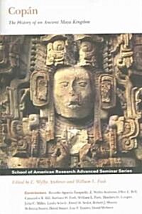 Cop?: The History of an Ancient Maya Kingdom (Paperback)