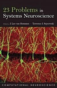 23 Problems in Systems Neuroscience (Hardcover)