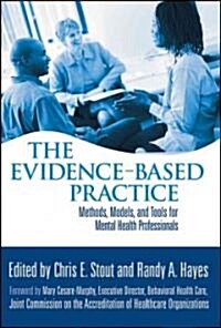 The Evidence-Based Practice: Methods, Models, and Tools for Mental Health Professionals (Hardcover)