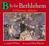 B Is for Bethlehem (Board Book)