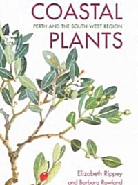 Coastal Plants: Perth and the South-West Region (Paperback, 2)