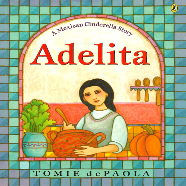 Adelita: A Mexican Cinderella Story (Paperback)