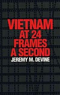 Vietnam at 24 Frames a Second (Paperback, 1st)