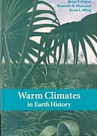 Warm Climates in Earth History (Hardcover)