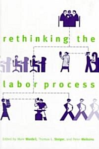 Rethinking the Labor Process (Paperback)