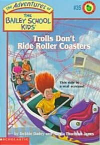 Trolls Dont Ride Roller Coasters (Paperback)