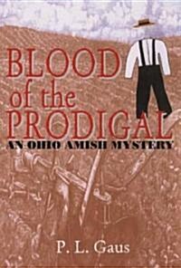 Blood of the Prodigal (Paperback)