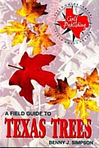 A Field Guide to Texas Trees (Paperback)