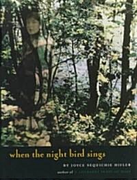 When the Night Bird Sings (Hardcover)