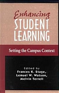 Enhancing Student Learning: Setting the Campus Context (Paperback)