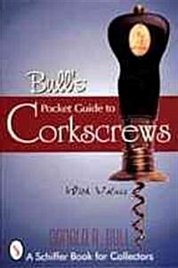 Bulls Pocket Guide to Corkscrews (Paperback)