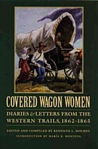 Covered Wagon Women, Volume 8: Diaries and Letters from the Western Trails, 1862-1865 (Paperback)