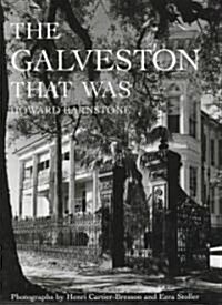 The Galveston That Was (Hardcover, Reprint)