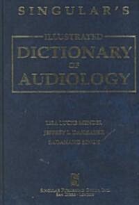 Singulars Illustrated Dictionary of Audiology (Hardcover)
