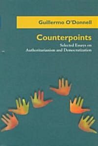 Counterpoints: Selected Essays on Authoritarianism and Democratization (Hardcover)