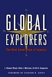 Global Explorers : The Next Generation of Leaders (Hardcover)