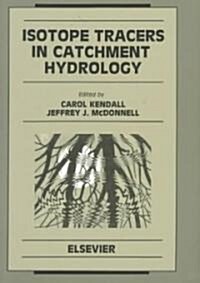 Isotope Tracers in Catchment Hydrology (Paperback)