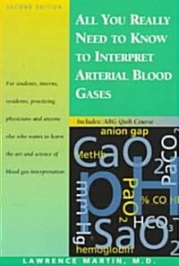 All You Really Need to Know to Interpret Arterial Blood Gases (Paperback, 2)