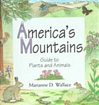 Americas Mountains: Guide to Plants and Animals (Paperback)