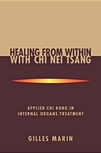 Healing from Within, with Chi Nei Tsang (Paperback)
