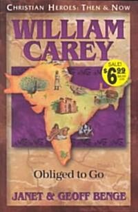 William Carey: Obliged to Go (Paperback)