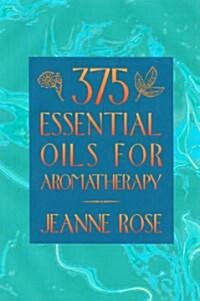 375 Essential Oils and Hydrosols (Paperback)