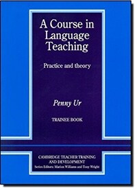 A course in language teaching : trainee book