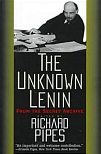 The Unknown Lenin: From the Secret Archive (Paperback)