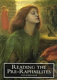Reading the Pre-Raphaelites (Paperback)