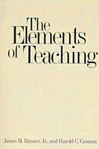 The Elements of Teaching (Paperback, Revised)