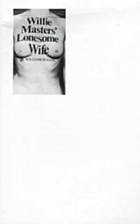 Willie Masters Lonesome Wife (Paperback, Available Again)