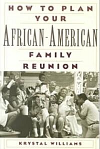 How to Plan Your African-American Family Reunion (Paperback)