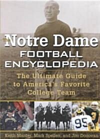 The Notre Dame Football Encyclopedia (Paperback)