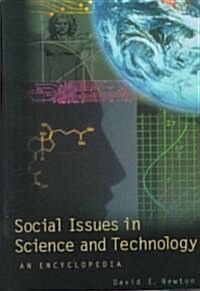 Social Issues in Science and Technology: An Encyclopedia (Hardcover)