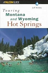 Touring Montana and Wyoming Hot Springs (Paperback)