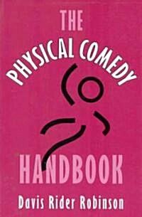 The Physical Comedy Handbook (Paperback)