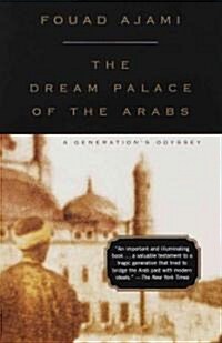 The Dream Palace of the Arabs: A Generations Odyssey (Paperback)