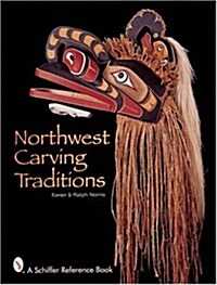 Northwest Carving Taditions (Hardcover)
