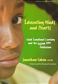 Educating Minds and Hearts: Social Emotional Learning and the Passage Into Adolescence (Paperback)